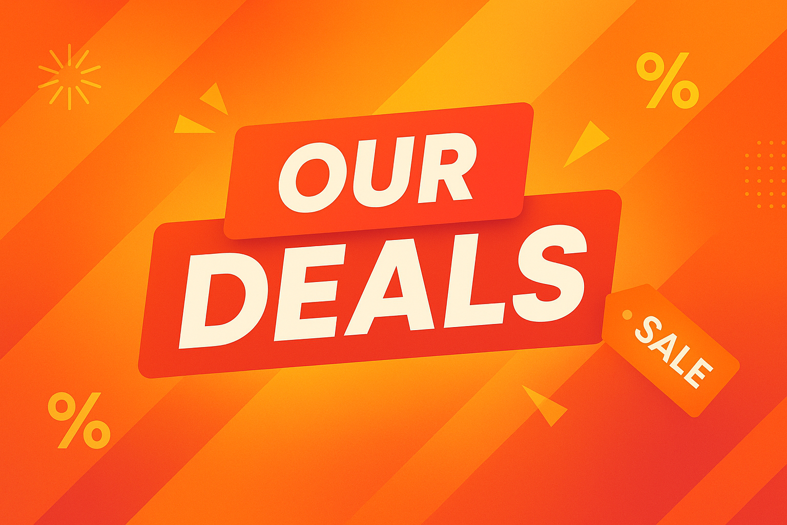 OUR DEALS